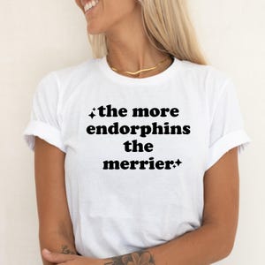 Holiday Gym Tee | Christmas Workout Top | Christmas 5K Shirt | Santa Run Tee | Workout T-Shirt | The More Endorphins the Merrier