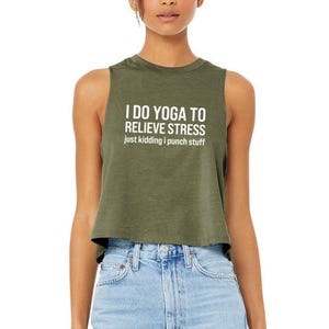 I Do Yoga to Relieve Stress Just Kidding I Punch Stuff - Funny Boxing Crop Top