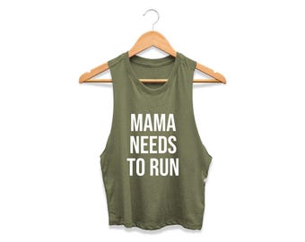 Mama Needs to Run Crop Top | Women's Racerback Running Tank