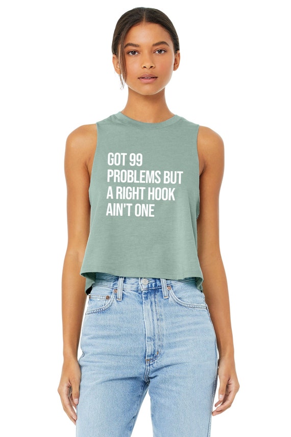 Got 99 Problems But A Right Hook Ain't One T-Shirt Got 99 Problems But A Right Hook Ain't One T-Shirt