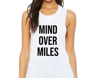 Running Tank| Marathon Shirt | Women's Running Tank | 5K Tank | Funny Running Gift | Mind Over Miles Muscle Tank