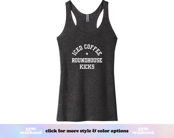 Iced Coffee and Roundhouse Kicks | Boxing Tank | Kickboxing Tank | Gym Tank Top | Muscle Tank | Muay Thai