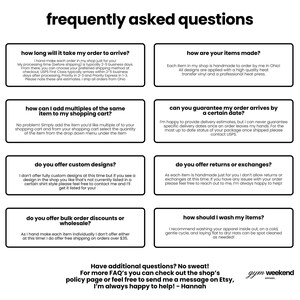 a collection of frequently asked questions about the shop's policies and procedures, including how items are made, how to add multiple items to a shopping cart, offering custom designs, returns, and washing instructions.