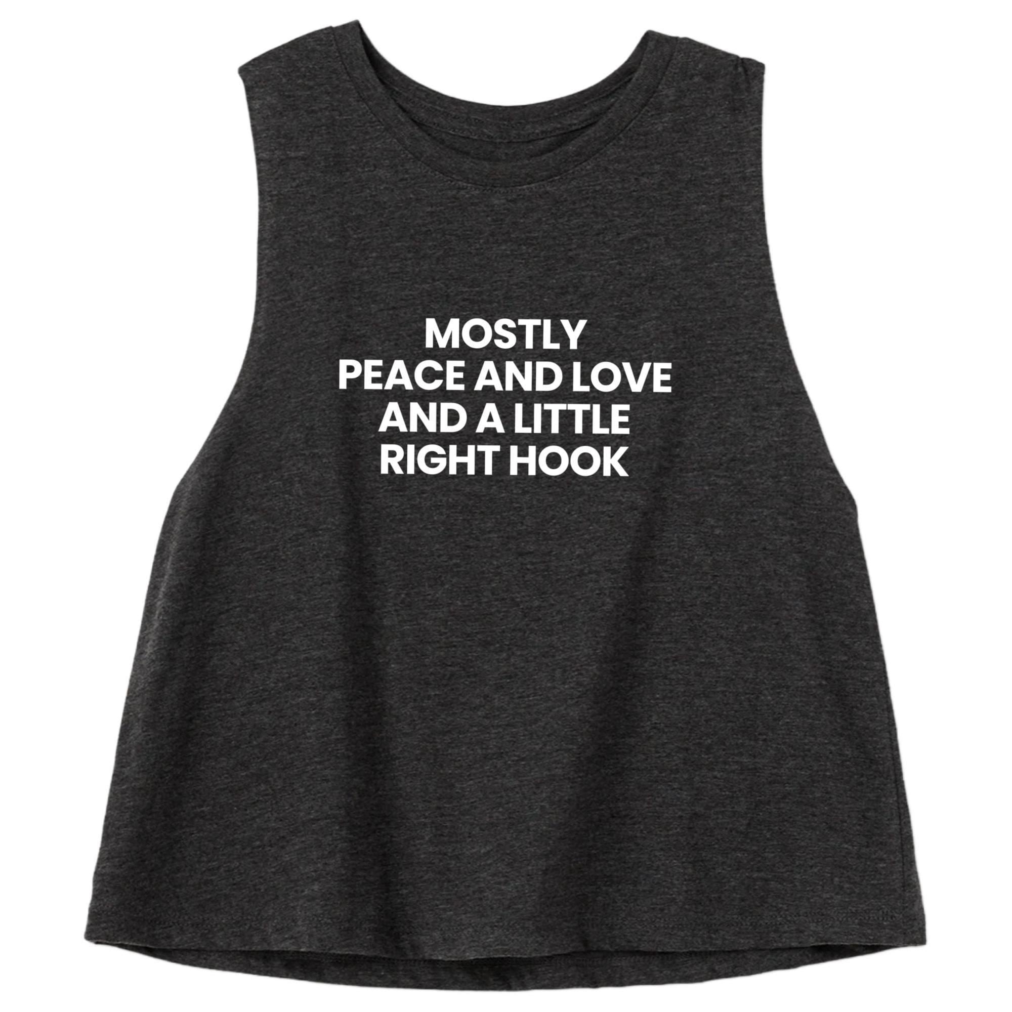 Boxing Tank Top | Boxing Shirt | Boxing Crop Top | Workout Crop Top | Boxing Gift for Her | Mostly Peace and Love and a Little Right Hook