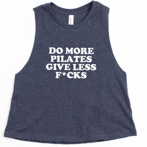 Do More Pilates Give Less F*cks - Women's Gym Crop Tank