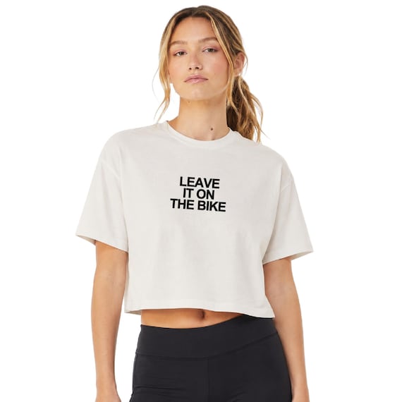 Leave It On The Bike - Women's Cycling Crop Tee