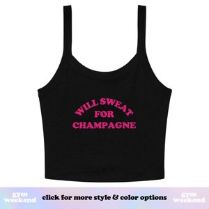 Gym Shirts for Women | Champagne Shirt | Running Shirt | Yoga Shirt | Boxing Shirt | Pilates Shirt | Barre Shirt | Will Sweat for Champagne