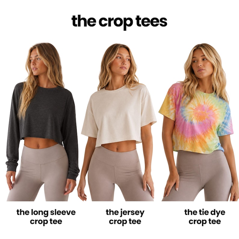 The image is a collage of three different crop tops, each with a distinct color and style, labeled as the long sleeve crop tee, the jersey crop tee, and the tie dye crop tee.