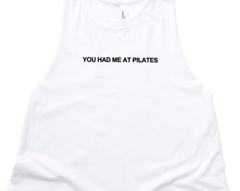 You Had Me at Pilates - Women's Flowy Workout Crop Tank