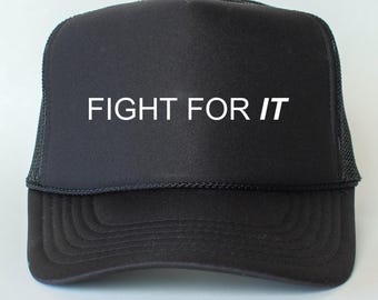 Fight For It - Boxing, Kickboxing Trucker Hat