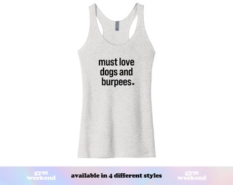 Must Love Dogs und Burpees | Hundemama-Shirt | Damen-Trainingstank | Damen-Fitness-Tanktop | Fitnessstudio-Geschenk für Sie