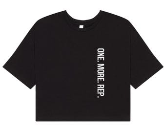 Lifting Shirt | Workout Shirt | Gym Crop Top | Workout Motivation | Bootcamp Shirt | HIIT Shirt | One More Rep | Gym Weekend Apparel