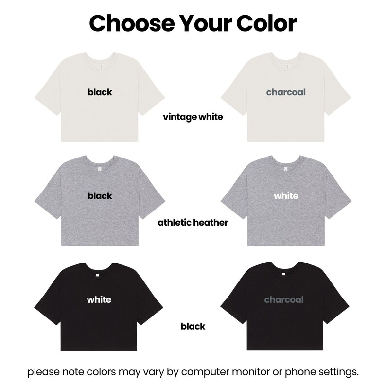a collection of six t-shirts in different colors, including black, white, athletic heather, charcoal, and black. The text "Choose Your Color" is displayed at the top, and the bottom instructs to note that colors may vary by computer monitor or phone settings.