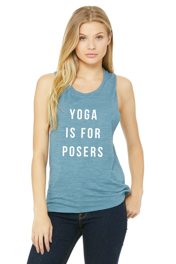 Yoga Is For Posers Women's Flowy Muscle Tank Funny Yoga | Etsy