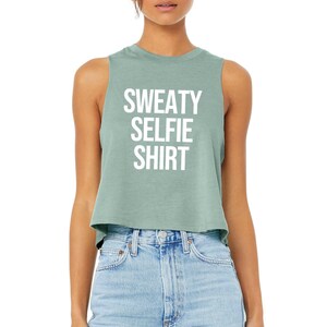 Workout Tank Top | Gym Tank Top | Gym Crop Top | Women&#39;s Workout Tank | Funny Gym Shirt | Running Shirt | Boxing Shirt | Sweaty Selfie Shirt