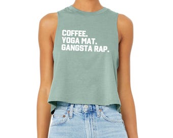 Yoga Crop Top | Yoga Tank Top | Yoga Shirt Women | Coffee Workout Shirt | Yoga Teacher Gift | Yoga Mom | Coffee Yoga Mat Gangsta Rap Tank