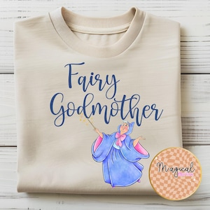 Fairy godmother shirt, fairy grandmother, princess shirt, Cinderella tshirt, magic kingdom, godmother proposal, godmother gift