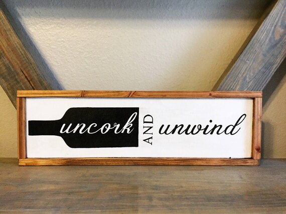 Uncork and unwind sign Wine Sign Wine decor Farmhouse | Etsy Uncork and unwind sign Wine Sign Wine decor Farmhouse Etsy