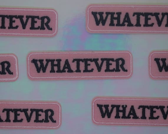 Whatever Iron on Patch