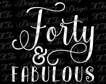 Download Fabulous 40 40th Birthday SVG Design Download Vector Cut