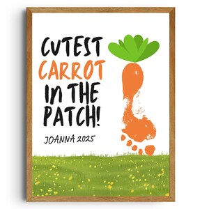 May include: A printable art print with a handprint shaped like a carrot with green leaves on top. The text reads "Cutest Carrot in the Patch! Joanna 2025".