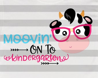 Mooving on to Kindergarten - end of school year svg - cow end of school year - cow svg - heifer svg - preschool graduation svg