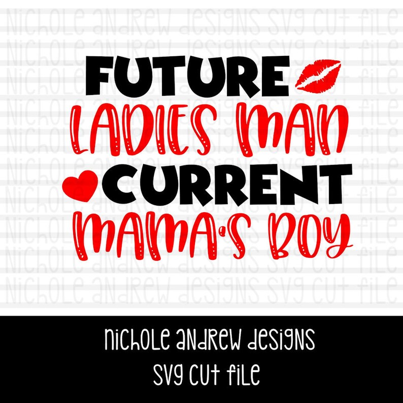 Download Future ladies man current mamas boy svg design valentines ...