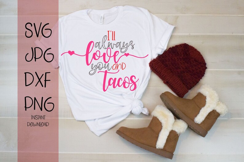 Download I'll Always Love You And Tacos SVG Taco SVG Instant | Etsy