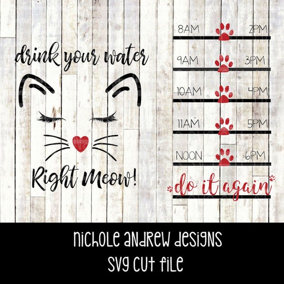 Download Drink Your Water Right Meow Svg Design Water Bottle Tracker Etsy PSD Mockup Templates