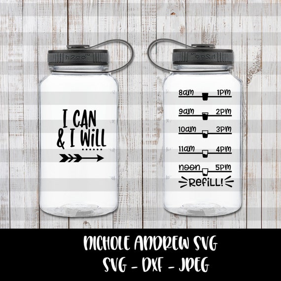 Download Free I Can And I Will Water Bottle Tracker Water Tracker Etsy SVG Cut Files