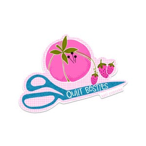 May include: A sticker featuring a pink tomato with green leaves and three pink strawberries. The design includes blue scissors and the text "Quilt Besties" with "kati cupcake" below.