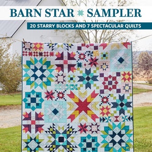 May include: A quilt with a white background and a variety of colorful star-shaped blocks. The quilt is hanging on a clothesline in front of a white barn. The text "BARN STAR * SAMPLER" and "20 STARRY BLOCKS AND 7 SPECTACULAR QUILTS" is printed above the quilt. The text "SHELLEY CAVANNA" is printed below the quilt.