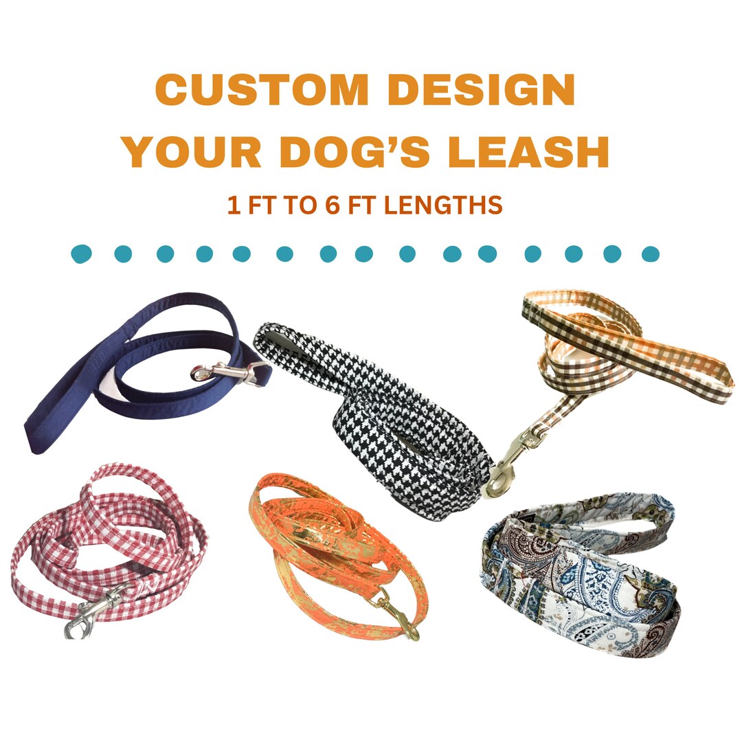 Custom Design Your Dogs Leash for Walking and Visitation 1 Ft to 6 Ft