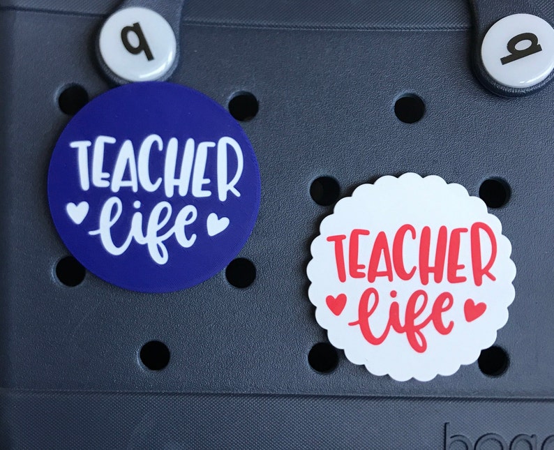 Teacher Life Bogg Bag Charms-Teacher Life Bogg Bits-Teacher Life Bag Charm-Bag Accessory-Bogg Bag Buttons-Teacher Life-Teacher Gift-Teach image 1