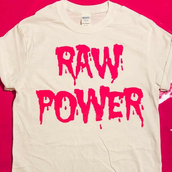 Raw Power - Stooges / Punk Rock White Pink Print T-Shirt Iggy Pop Punk Rock