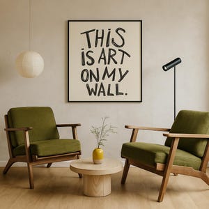 Funny Quote Wall Art Printable – “This Is Art On My Wall” – Minimalist Digital Download – Modern Funny Poster for Living Room or Office