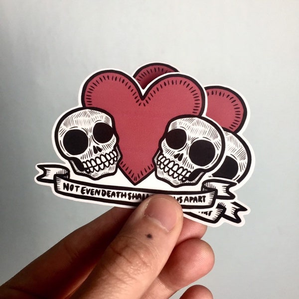 Not Even Death Stickers | Skull Sticker | Valentine’s Day Sticker | Goth & Macabre Art | Halloween Sticker