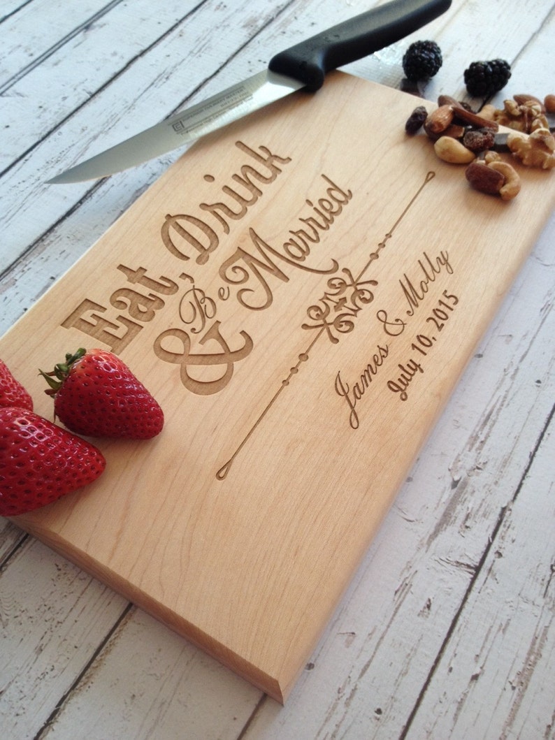 Eat drink and be married cutting board, Custom Engraved Cutting Board, Personalized Wedding Gift, Cutting Boards, Housewarming Gift image 1