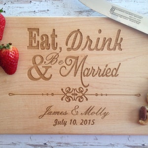 Eat drink and be married cutting board, Custom Engraved Cutting Board, Personalized Wedding Gift, Cutting Boards, Housewarming Gift image 4