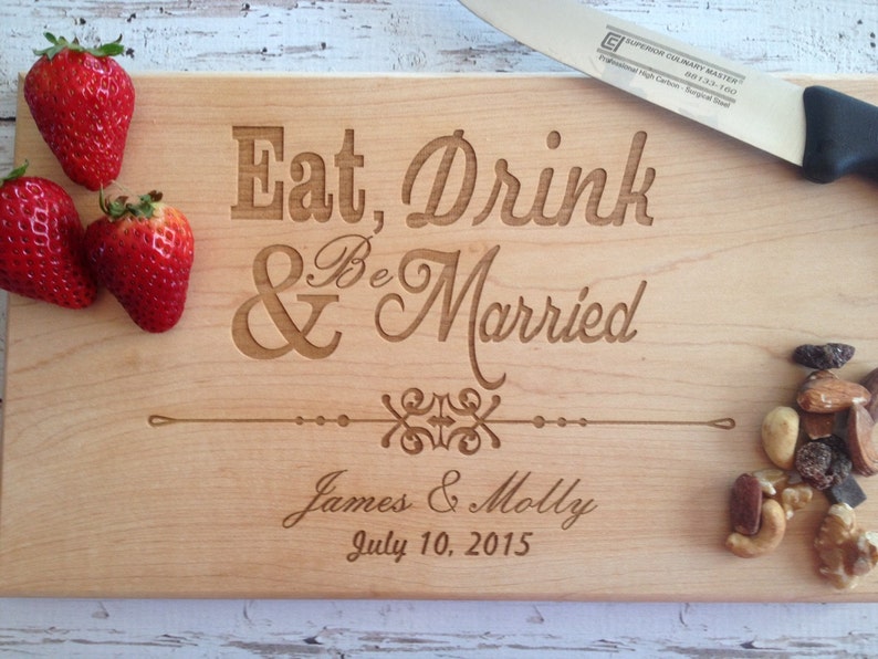 Eat drink and be married cutting board, Custom Engraved Cutting Board, Personalized Wedding Gift, Cutting Boards, Housewarming Gift image 4