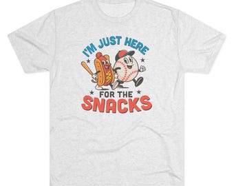 I'm Just Here For The Snacks / T-Shirt