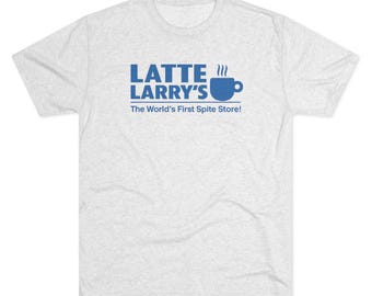 Latte Larry's Spite Store / T-Shirt