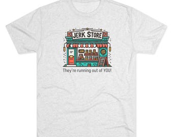 The Jerk Store / T-Shirt