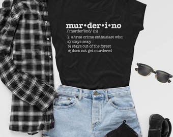 Muderino Definition Shirt  |  Lock Your Door  |  Don't Get Murdered |  True Crime Fan | Murder Podcast Shirt |  T-shirt  VV-133