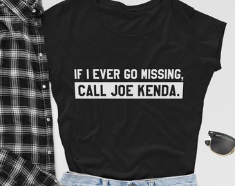 Se mai dovessi scomparire chiama Joe Kenda / Muderino Fan dei veri crimini / Fan dei programmi televisivi di omicidi / Scomparso / Maglietta da donna e da uomo Voodoo VV-146