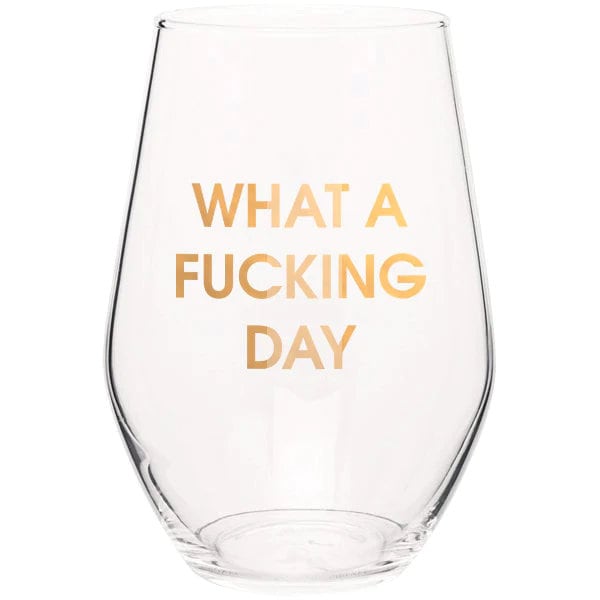 What A Fucking Day - Gold Foil Stemless Wine Glass