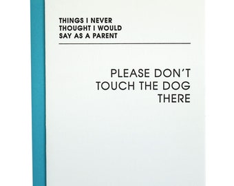 Don't Touch the Dog There Letterpress Card