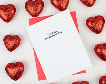 I Love You The Absolute Most - Love Letterpress Card