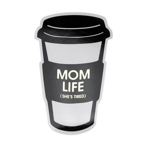 Mom Life (elle est fatiguée) - Sticker vinyle