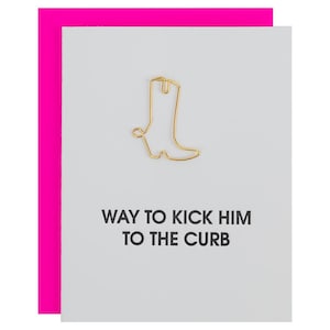 Kick Him To The Curb - paperclip boekdruk kaart